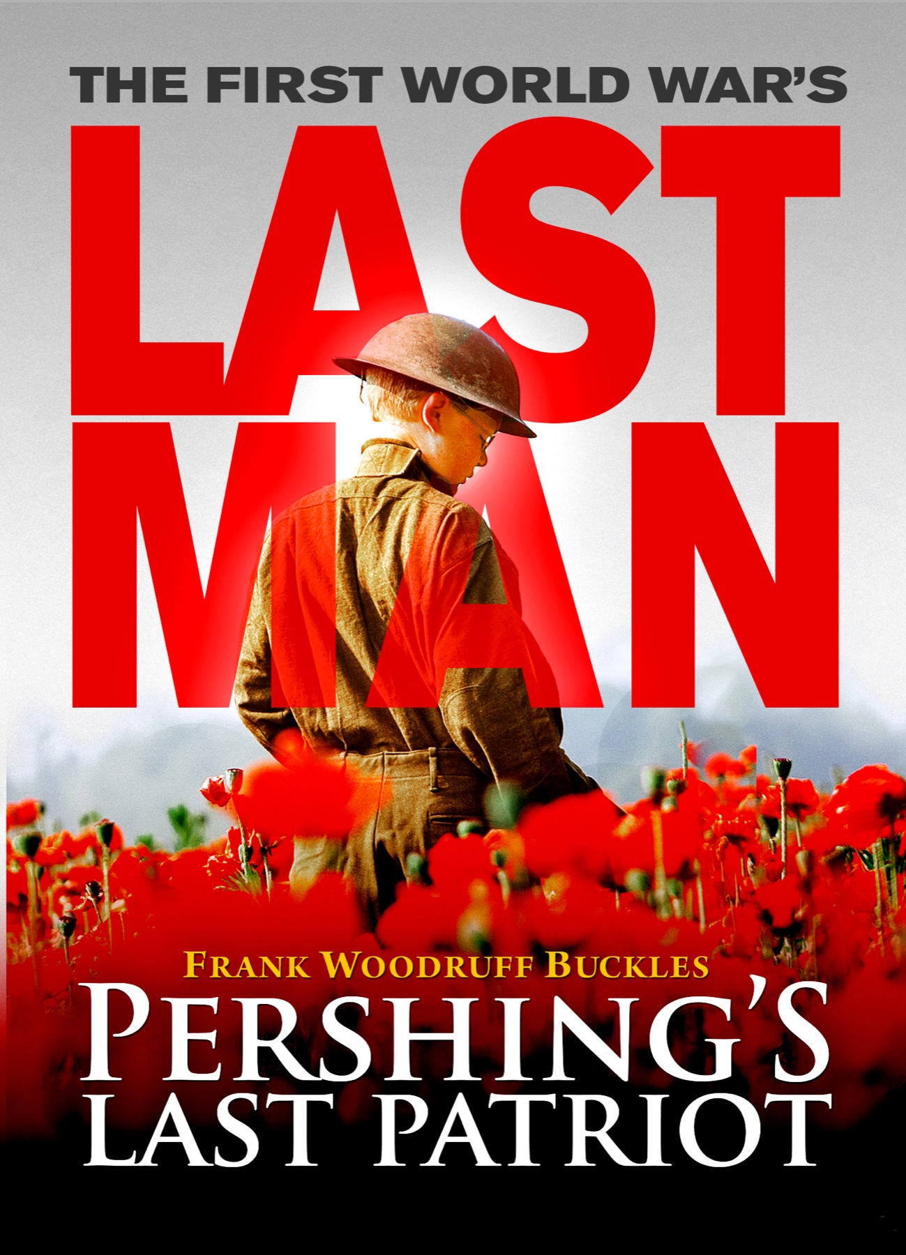 Pershing’s Last Patriot poster featuring a young Doughboy standing in a field of red poppies